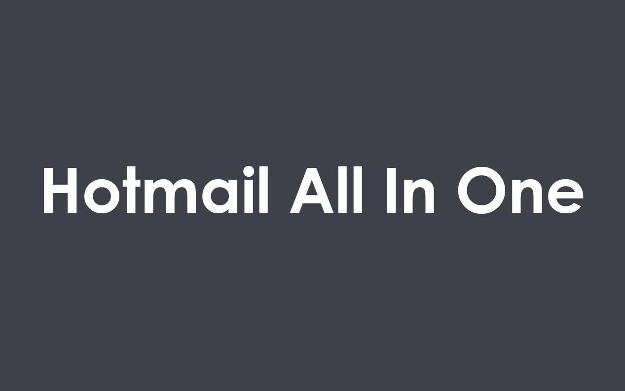Hotmail All In One
